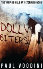 Paul Voodini – Dolly Biters – The Vampire Girls of Victorian London