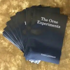 The Orne Experiments By Todd Landman