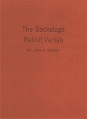 The Backstage Rabbit Vanish by John F. Yeager