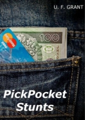 Pickpocket Stunts by Ulysses Frederick Grant