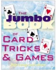 The Jumbo Book of Card Tricks and Games By Bob Longe