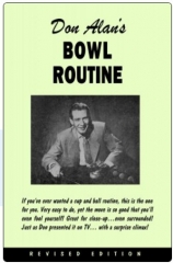 Don Alan's Bowl Routine by Don Alan