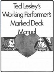 Ted Lesley's Working Performer's Marked Deck Manual by Ted Lesley &amp; Eric Mason &amp; David Britland