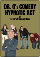 Dr. Q's Comedy Hypnotic Act by Floyd Gerald Thayer