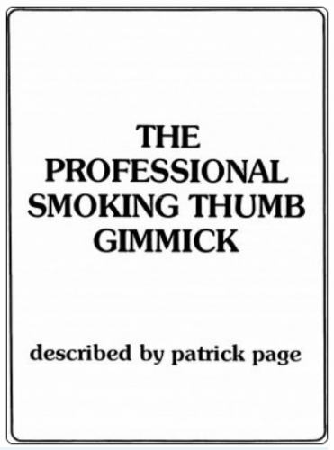 The Professional Smoking Thumb Gimmick (Instructions) by Patrick Page