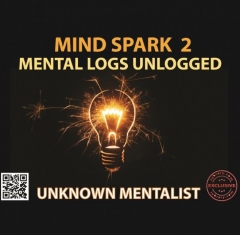 Mind Spark 2 by Unknown Mentalist (Mental Logs Unlogged)