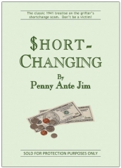 Short-Changing by Penny Ante Jim