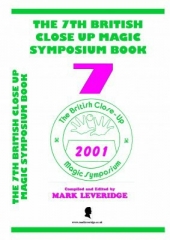 The 7th British Close Up Magic Symposium by Mark Leveridge