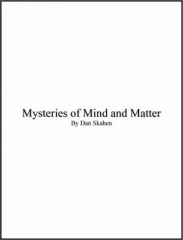 Mysteries of Mind and Matter by Daniel Skahen