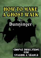 How to Make a Ghost Walk by Joseph Dunninger