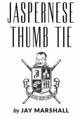 Jaspernese Thumb Tie by Jay Marshall