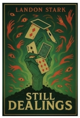 Still Dealings by Landon Stark