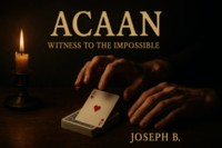 ACAAN, Witness to the Impossible by Joseph B.