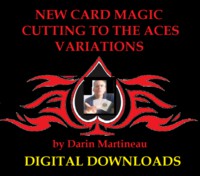 Cutting to the 4 Aces Variations by Darin Martineau