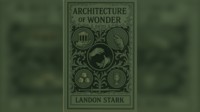 Architecture of Wonder by Landon Stark (original, no watermark)