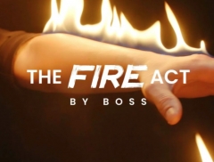 The Fire Act by Boss and Ochiu Magic
