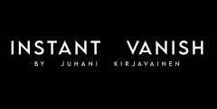 Instant Vanish by Juhani Kirjavainen