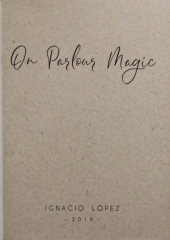 On Parlour Magic by Ignacio Lopez