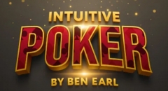 Ben Earl - Intuitive Poker