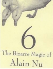 bizarre Magic of Alain Nu