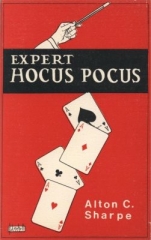 Expert Hocus Pocus by Alton C. Sharpe