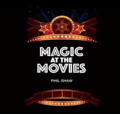 Magic At The Movies by Phil Shaw