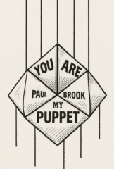 You Are My Puppet by Paul Brook