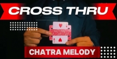 Cross thru by Chatra Melody