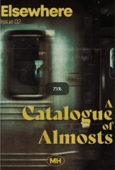 Elsewhere Issue 02 - A Catalogue Of Almosts by Mindhaus
