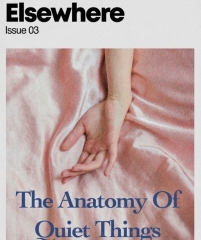 Elsewhere Issue 03 - The Anatomy Of Quiet Things by Mindhaus