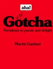 Martin Gardner - Aha! Gotcha Paradoxes to Puzzle and Delight
