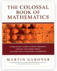 The Colossal Book of Mathematics - By Martin Gardner