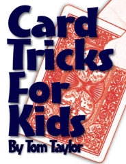 Card Tricks For Kids by Taylor Tom