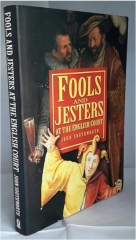 Fools and Jesters at the English Court by John Southworth
