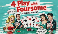 Unlimited Sneak Peek ft 4 Play with Foursome by Michael Vincent