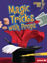 Magic Tricks with Props by Elsie Olson