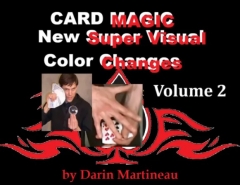New Super Visual Color Changes Volume 2 by Darin Martineau