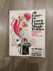 101 Easy-to-learn Classic Magic Tricks by Bill Tarr and Frank Daniel