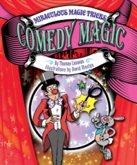 Comedy Magic (Miraculous Magic Tricks) by Thomas Canavan and David Mostyn