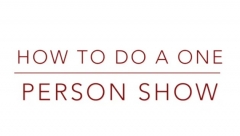 Steve Valentine - How to Do a One Person Show