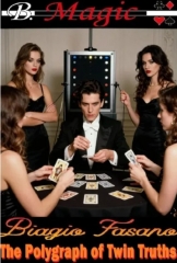 The Polygraph of Twin Truths by Biagio Fasano (B. Magic)