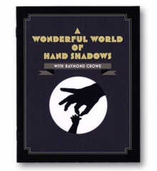 presale price - A Wonderful World Of Hand Shadows by Raymond Crowe