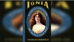 Ionia - Magician Princess Secrets Unlocked by Charles Greene III