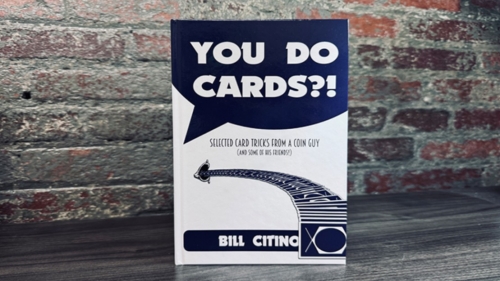 presale price - You Do Cards Selected Card Tricks from a Coin Guy (and Some of his Friends) by Bill Citino