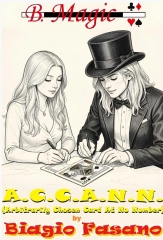 ACCANN Arbitrarily Chosen Card At No Number by Biagio Fasano (B. Magic)