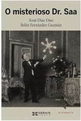 O misterioso Dr. Saa - A historia do Conde de Waldemar, ilusionista, prestidixitador e telepata - Galician edition