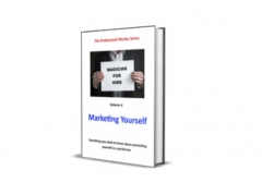The Professional Worker Series – Vol. 4 – Marketing Yourself by Mark Leveridge