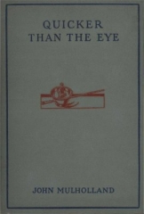 Quicker Than The Eye by John Mulholland