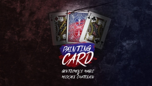 Painting Card by Mickael Chatelain and Gentlemens Magic 2026