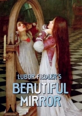 Beautiful Mirror by Lubor Fiedler and Franz Kaslatter